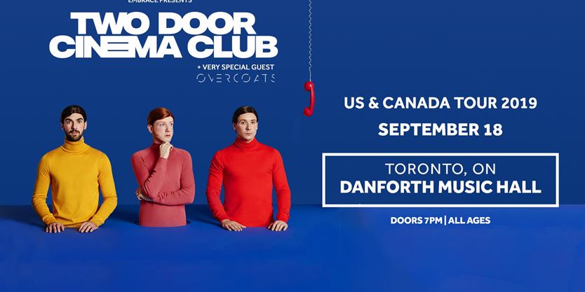 Two Door Cinema Club On September 18 2019 Toronto Com